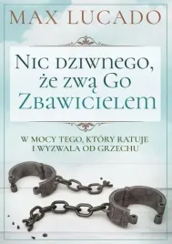 nic-dziwnego-ze-zwa-go-zbawicielem-max-lucado