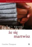 bog-wie-ze-sie-martwisz