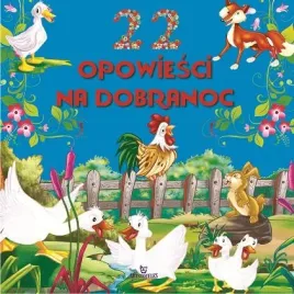 22-opowiesci-na-dobranoc-praca-zbiorowa