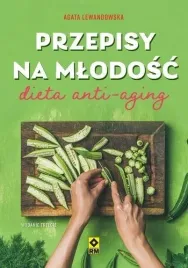 przepisy-na-mlodosc-dieta-anty-aging-w-3-agata-lewandowska