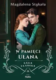 saga-ulanska-t-3-w-pamieci-ulana-magdalena-stykala