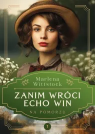na-pomorzu-t-1-zanim-wroci-echo-win-marlena-wittstock