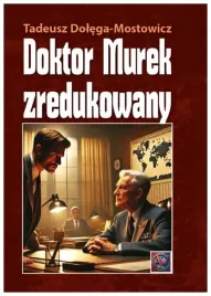 doktor-murek-zredukowany-tw-tadeusz-dolega-mostowicz
