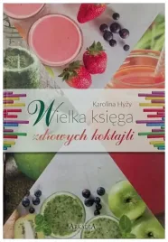 wielka-ksiega-zdrowych-koktajli-hyzy-karolina
