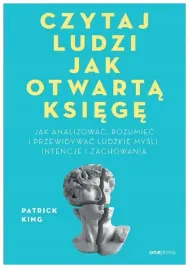 czytaj-ludzi-jak-otwarta-ksiege-jak-analizowac-patrick-king