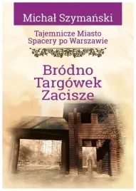 brodno-targowek-zacisze-tajemnicze-miasto-tom-16