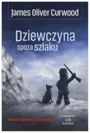 dziewczyna-spoza-szlaku-james-oliver-curwood