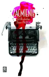 zacmienie-ed-brubaker-sean-phillips