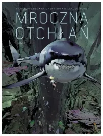 mroczna-otchlan-tom-1-christophe-bec