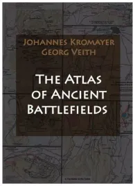 the-atlas-of-ancient-battlefields-kromayer