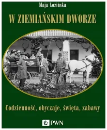 w-ziemianskim-dworze-maja-lozinska