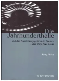 die-jahrhunderthalle-und-das-ausstellungsgelnde