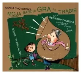 chotomska-moja-babcia-gra-na-trabie