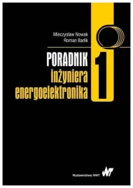 poradnik-inzyniera-energoelektronika-tom-1-nowak