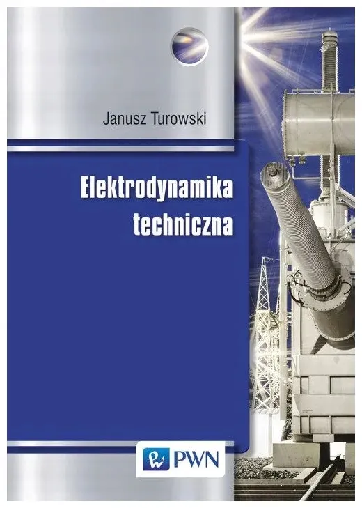 elektrodynamika-techniczna-janusz-turowski