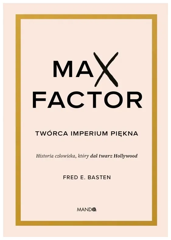 max-factor-tworca-imperium-piekna-fred-e-basten