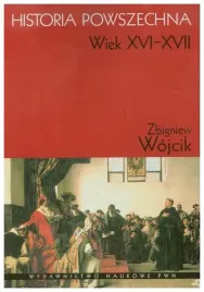 historia-powszechna-wiek-xvi-xvii-zbigniew-wojcik