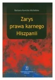 zarys-prawa-karnego-hiszpanii-kunicka-michalska-barbara