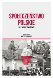 spoleczenstwo-polskie-po-ii-wojnie-swiatowej-krzysztof-janik
