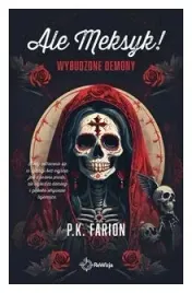 wybudzone-demony-ale-meksyk-tom-2-p-k-farion