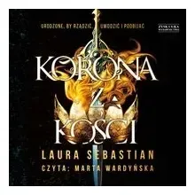 korona-z-kosci-audiobook-laura-sebastian