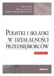 podatki-i-skladki-w-dzialalnosci-przedsiebiorcow-wydanie-4-pawel-felis
