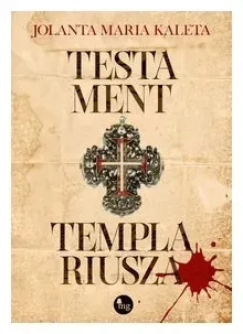 testament-templariusza-kaleta-jolata-maria