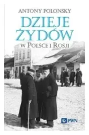 dzieje-zydow-w-polsce-i-rosji-antony-polonsky
