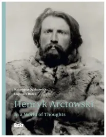 henryk-arctowski-in-a-world-of-thoughts-dagmara-bozek