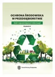 ochrona-srodowiska-w-przedsiebiorstwie-zbior-najwazniejszych-informacji