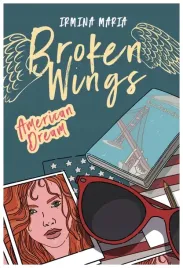 broken-wings-t-2-american-dream-irmina-maria