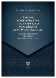 trybunal-konstytucyjny-i-sad-najwyzszy-jako-debowska-aleksandra
