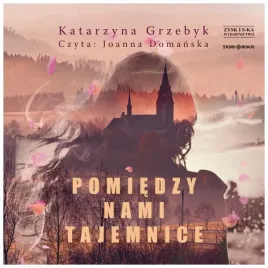 pomiedzy-nami-tajemnice-audiobook-katarzyna-grzebyk