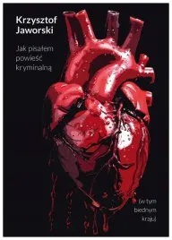 jak-pisalem-powiesc-kryminalna-krzysztof-jaworski