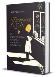 nazywam-sie-aida-o-macierzynstwie-w-cieniu-choroby-psychicznej-aga