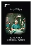 szklanka-czystej-wody-jerzy-edigey