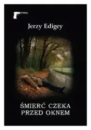 smierc-czeka-przed-oknem-jerzy-edigey