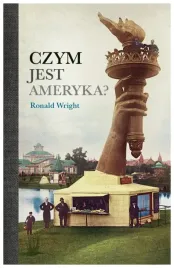czym-jest-ameryka-ronald-wright