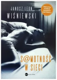 samotnosc-w-sieci-w-2-janusz-leon-wisniewski