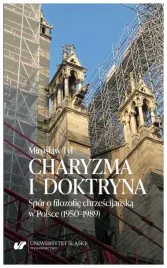 charyzma-i-doktryna-spor-o-filozofie-chrzescijanska-w-polsce-19501989-