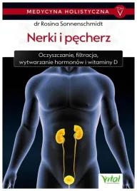 medycyna-holistyczna-t-5-nerki-i-pecherz-rosina-sonnenschmidt