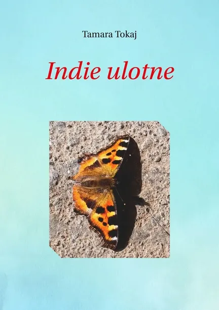 indie-ulotne-tamara-tokaj-wydawnictwo-wydawnictwo-bernardinum