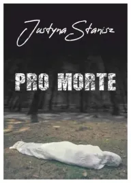 pro-morte-justyna-stanisz