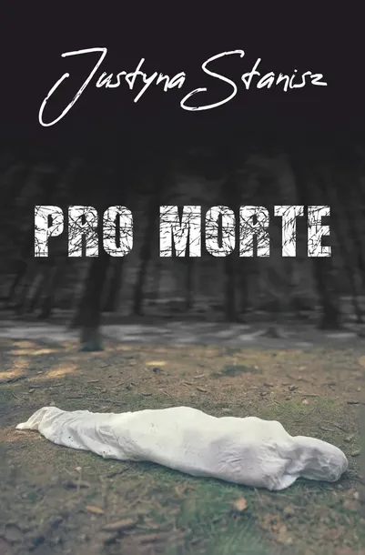 pro-morte-justyna-stanisz-stan-nowy