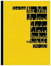 nie-tylko-dla-dzieci-studio-filmow-rysunkowych-w-bielsku-bialej-1947-2021