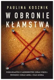 w-obronie-klamstwa-paulina-kosznik