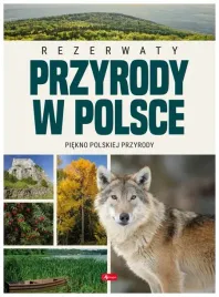 rezerwaty-przyrody-w-polsce-praca-zbiorowa