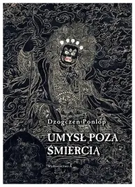 umysl-poza-smiercia-dzogczen-ponlop-rinpocze
