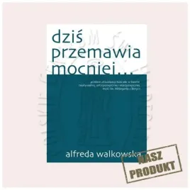 dzis-przemawia-mocniej