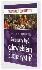 co-znaczy-byc-czlowiekiem-eucharystii